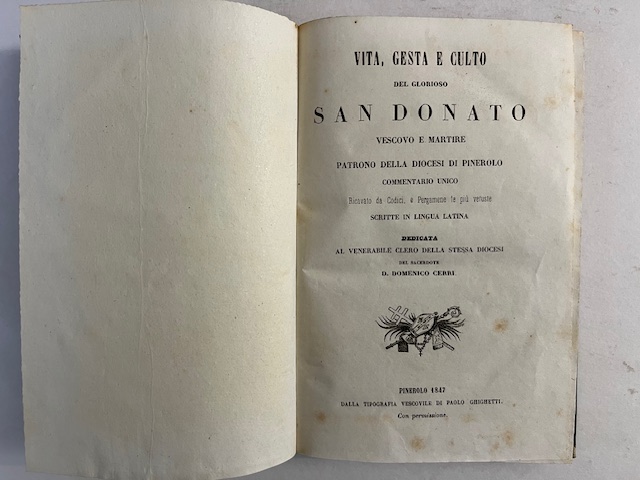 Vita, gesta e culto del glorioso San Donato, vescovo e martire patrono della diocesi di Pinerolo